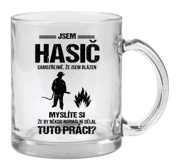 Hrnek Samozřejmě, že jsem blázen - hasič