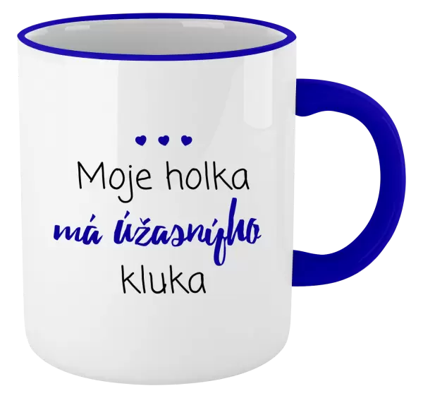 Hrnek Moje holka má úžasnýho kluka