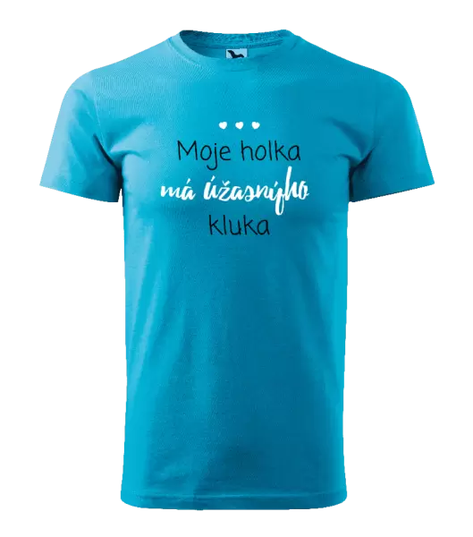 Pánské tričko Moje holka má úžasnýho kluka