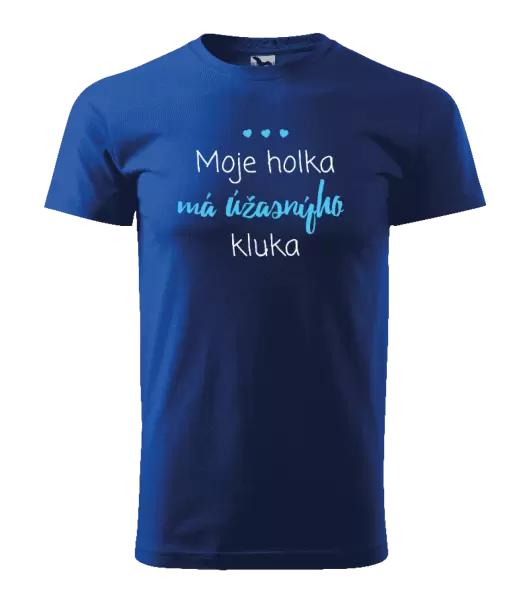 Pánské tričko Moje holka má úžasnýho kluka