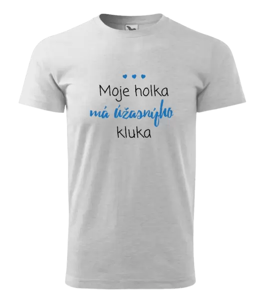 Pánské tričko Moje holka má úžasnýho kluka