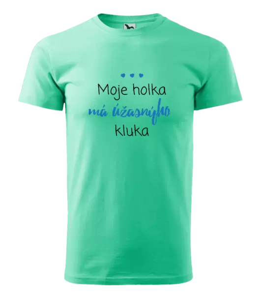 Pánské tričko Moje holka má úžasnýho kluka