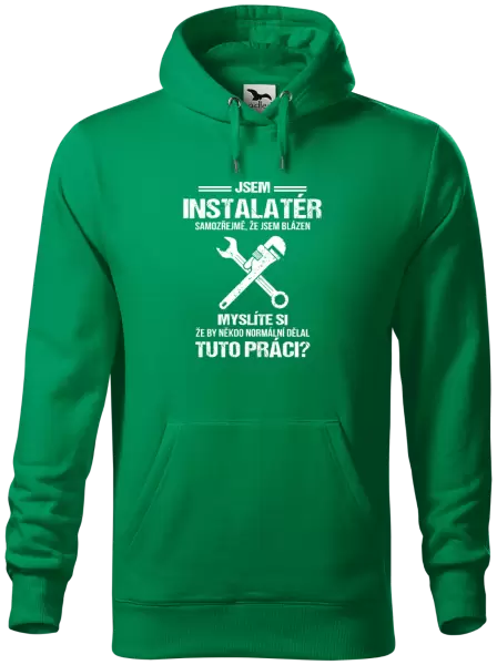 Pánská mikina Samozřejmě, že jsem blázen - instalatér