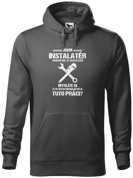 Pánská mikina Samozřejmě, že jsem blázen - instalatér
