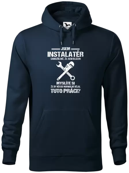 Pánská mikina Samozřejmě, že jsem blázen - instalatér