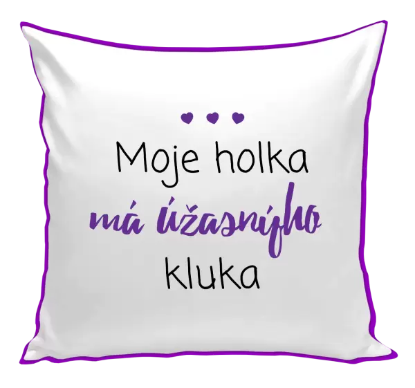 Polštář Moje holka má úžasnýho kluka