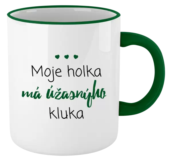 Hrnek Moje holka má úžasnýho kluka
