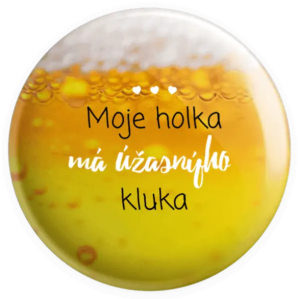 Placka Moje holka má úžasnýho kluka