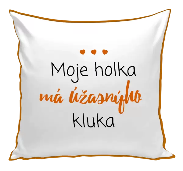 Polštář Moje holka má úžasnýho kluka