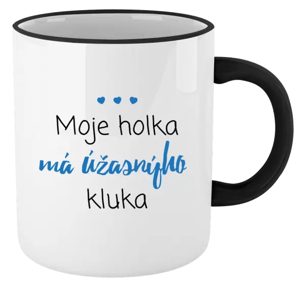 Hrnek Moje holka má úžasnýho kluka