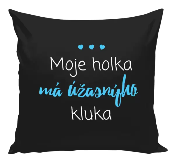 Polštář Moje holka má úžasnýho kluka