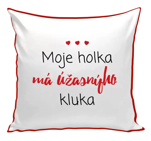 Polštář Moje holka má úžasnýho kluka