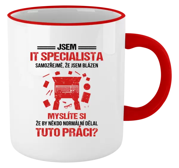 Hrnek Samozřejmě, že jsem blázen - IT specialista