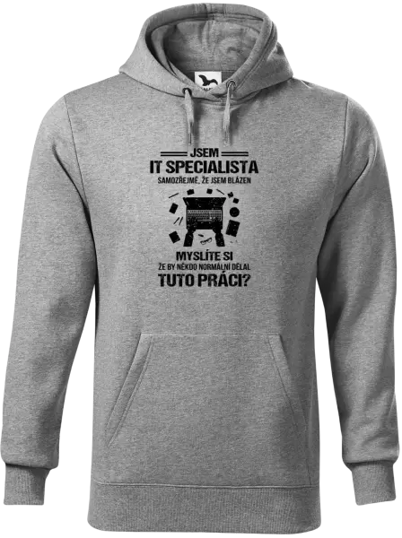 Pánská mikina Samozřejmě, že jsem blázen - IT specialista