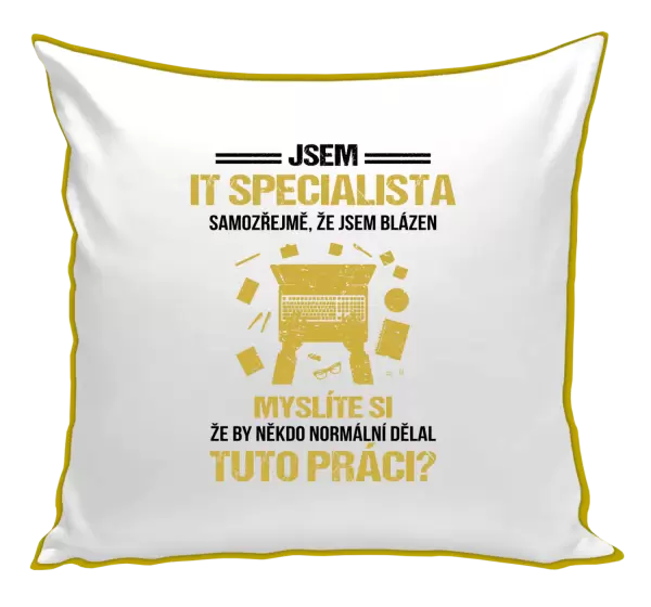 Polštář Samozřejmě, že jsem blázen - IT specialista