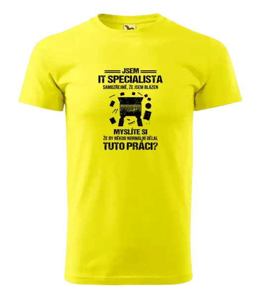 Pánské tričko Samozřejmě, že jsem blázen - IT specialista