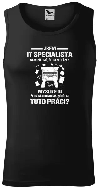 Pánské tílko Samozřejmě, že jsem blázen - IT specialista