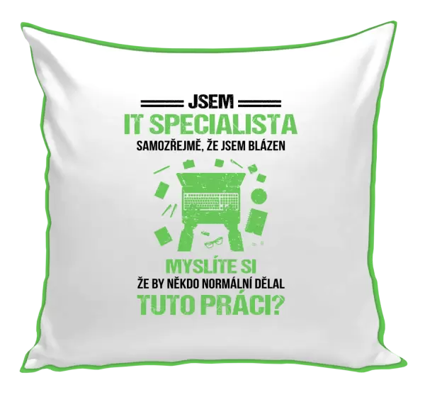 Polštář Samozřejmě, že jsem blázen - IT specialista