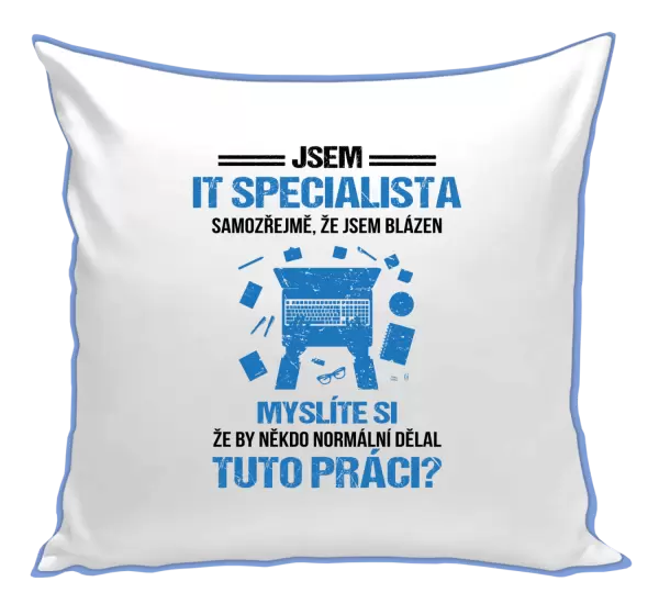 Polštář Samozřejmě, že jsem blázen - IT specialista
