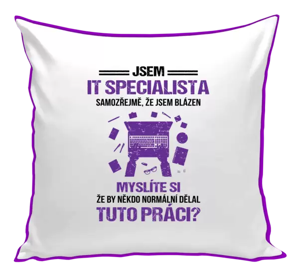 Polštář Samozřejmě, že jsem blázen - IT specialista