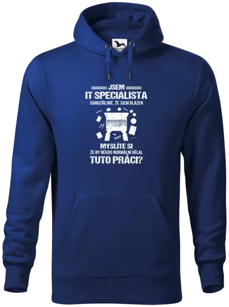 Pánská mikina Samozřejmě, že jsem blázen - IT specialista