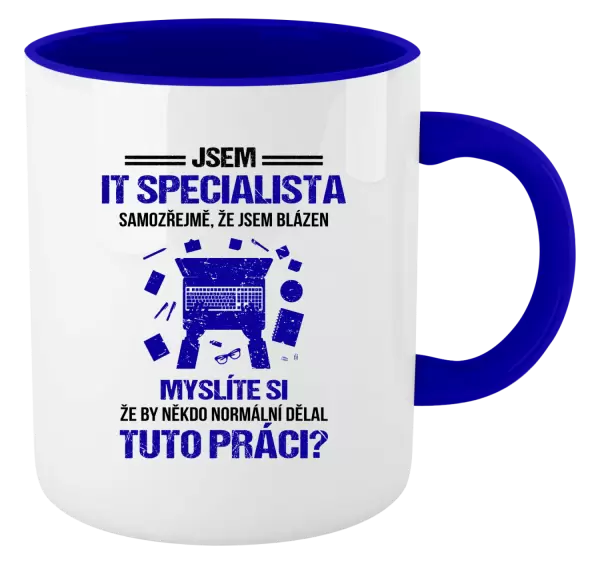 Hrnek Samozřejmě, že jsem blázen - IT specialista