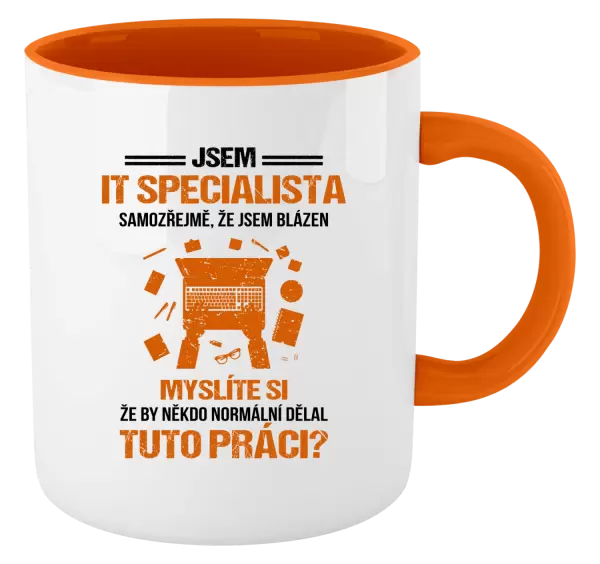 Hrnek Samozřejmě, že jsem blázen - IT specialista