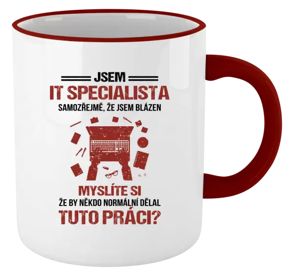 Hrnek Samozřejmě, že jsem blázen - IT specialista