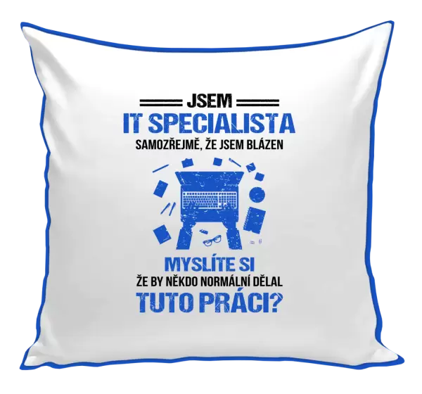 Polštář Samozřejmě, že jsem blázen - IT specialista