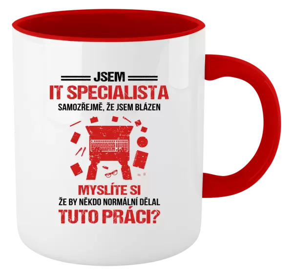 Hrnek Samozřejmě, že jsem blázen - IT specialista