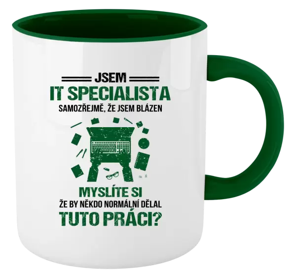 Hrnek Samozřejmě, že jsem blázen - IT specialista