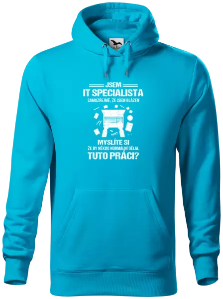 Pánská mikina Samozřejmě, že jsem blázen - IT specialista