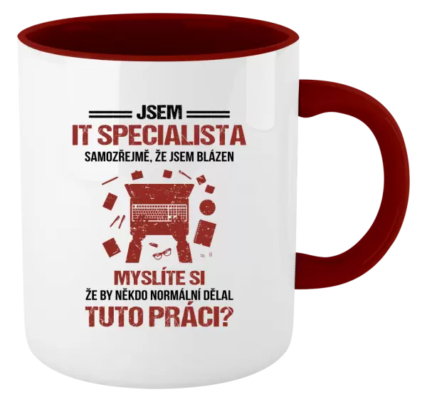 Hrnek Samozřejmě, že jsem blázen - IT specialista