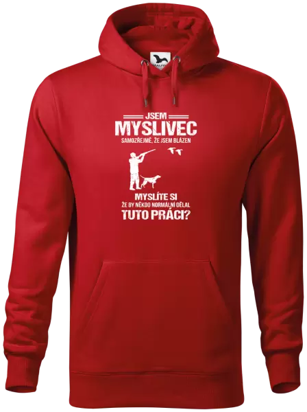 Pánská mikina Samozřejmě, že jsem blázen - myslivec