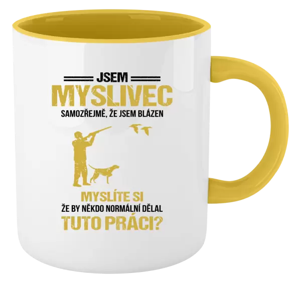 Hrnek Samozřejmě, že jsem blázen - myslivec