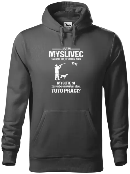 Pánská mikina Samozřejmě, že jsem blázen - myslivec