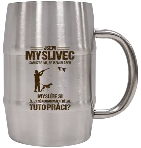 Nerezový chladicí půllitr Samozřejmě, že jsem blázen - myslivec