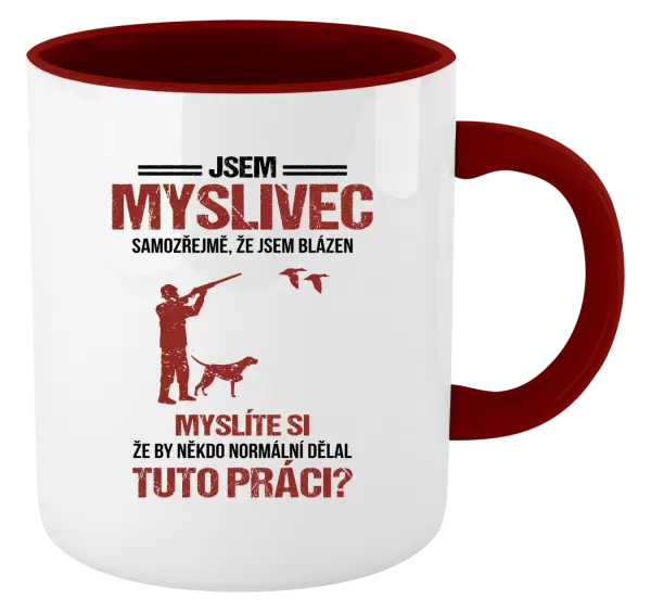 Hrnek Samozřejmě, že jsem blázen - myslivec