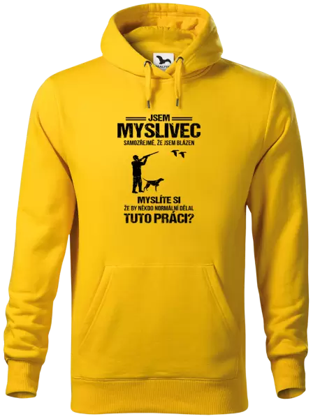 Pánská mikina Samozřejmě, že jsem blázen - myslivec