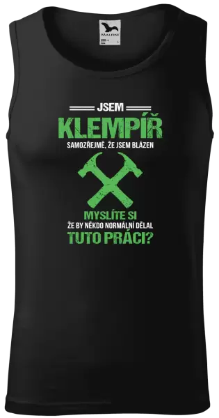 Pánské tílko Samozřejmě, že jsem blázen - klempíř
