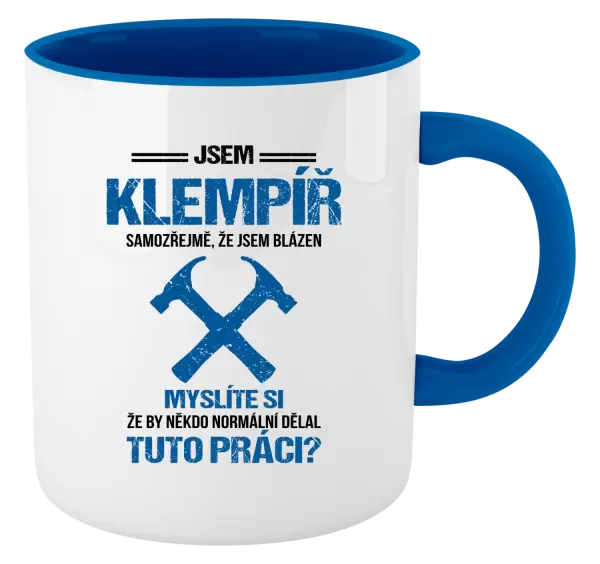 Hrnek Samozřejmě, že jsem blázen - klempíř