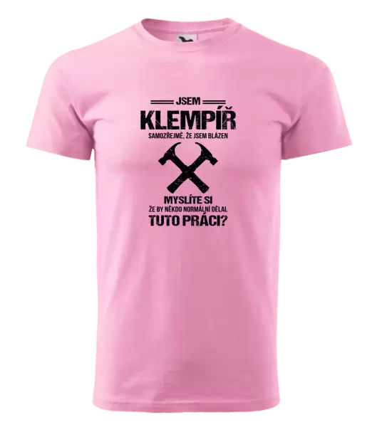 Pánské tričko Samozřejmě, že jsem blázen - klempíř
