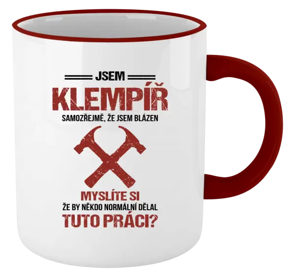 Hrnek Samozřejmě, že jsem blázen - klempíř