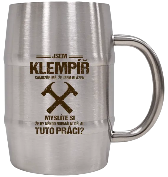 Nerezový chladicí půllitr Samozřejmě, že jsem blázen - klempíř