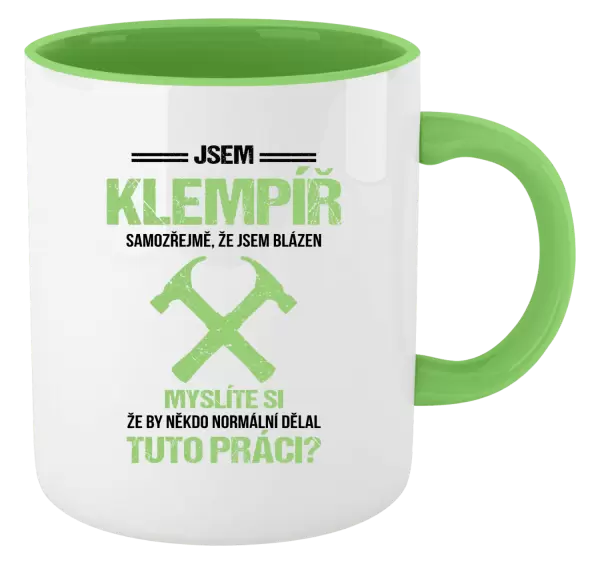 Hrnek Samozřejmě, že jsem blázen - klempíř