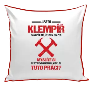 Polštář Samozřejmě, že jsem blázen - klempíř