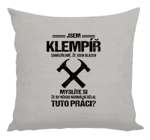 Polštář Samozřejmě, že jsem blázen - klempíř