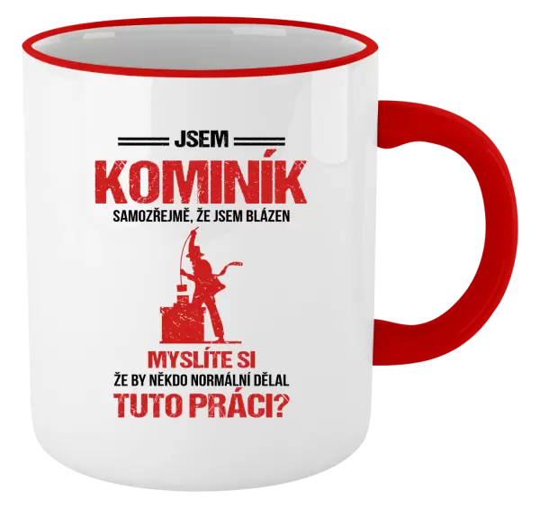 Hrnek Samozřejmě, že jsem blázen - kominík