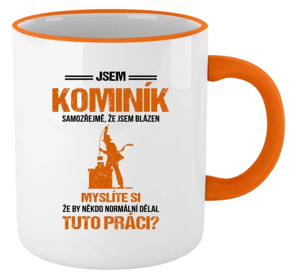 Hrnek Samozřejmě, že jsem blázen - kominík