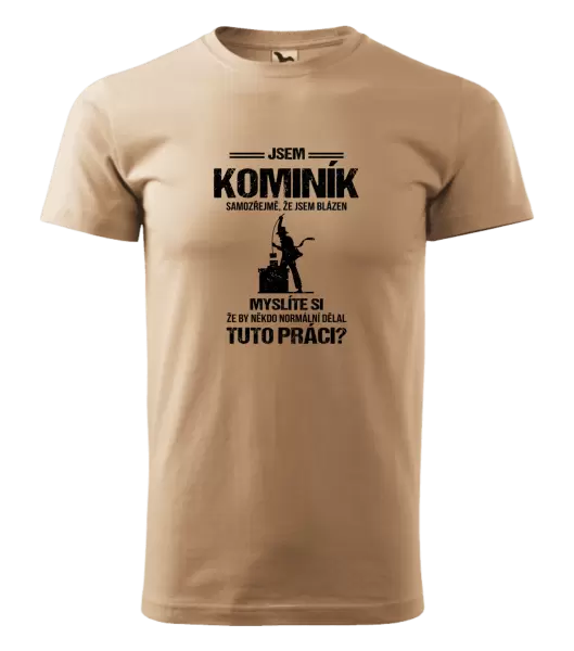 Pánské tričko Samozřejmě, že jsem blázen - kominík